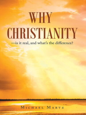 cover image of Why Christianity—is it real, and what's the difference?